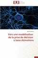 Vers une modlisation   de la prise de dcision   ? base d'motions, DUBOIS-N