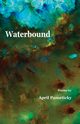 Waterbound, Pameticky April