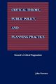 Critical Theory, Public Policy, and Planning Practice, Forester John