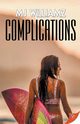 Complications, Williamz MJ