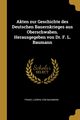 Akten zur Geschichte des Deutschen Bauernkrieges aus Oberschwaben. Herausgegeben von Dr. F. L. Baumann, Baumann Franz Ludwig von