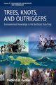 Trees, Knots, and Outriggers, Damon Frederick H.