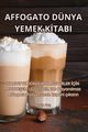 AFFOGATO DNYA YEMEK K?TABI, Berfin Ate