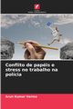 Conflito de papis e stress no trabalho na polcia, Verma Arun Kumar