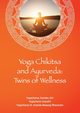 Yoga Chikitsa and Ayurveda Twins of Wellness, Giri Jnandev  Jnandev