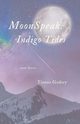 MoonSpeak ~ Indigo Tides, Godsey Tianna