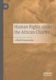 Human Rights under the African Charter, Uwazuruike Allwell