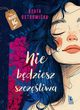 Nie bdziesz szczliwa, Ostrowicka Beata
