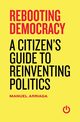 Rebooting Democracy, Arriaga Manuel