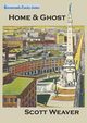 Home & Ghost, Weaver Scott