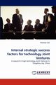 Internal Strategic Success Factors for Technology Joint Ventures, Cao Xiaoxiao