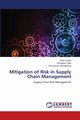 Mitigation of Risk in Supply Chain Management, Gupta Girish