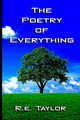 The Poetry of Everything, Taylor R.e.