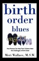 Birth Order Blues, Wallace Meri