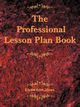 The Professional Lesson Plan Book, Jones Elaine Nmn