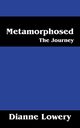 Metamorphosed, Lowery Dianne