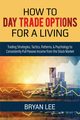 How to Day Trade Options for a Living, Lee Bryan