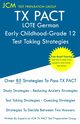 TX PACT LOTE German Early Childhood-Grade 12 - Test Taking Strategies, Test Preparation Group JCM-TX PACT