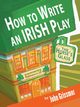 How to Write an Irish Play, Grissmer John