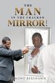 The Man in the Cracked Mirror!, Bershawn Lamont