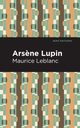 Arsene Lupin, Leblanc Maurice