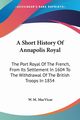 A Short History Of Annapolis Royal, MacVicar W. M.
