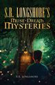S.R. Longshore's Muse-Dream Mysteries, Longshore S.R.