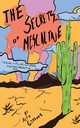 The Secrets Of Mescaline - Tripping On Peyote And Other Psychoactive Cacti, Gibbons Alex