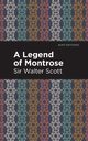 A Legend of Montrose, Scott Walter Sir