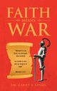 Faith Means War, Adams Dr. Larry E.