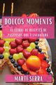 Dolos Moments, Serra Mart