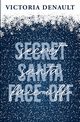 Secret Santa Face-Off, Denault Victoria