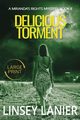 Delicious Torment, Lanier Linsey