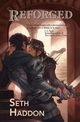 Reforged, Haddon Seth