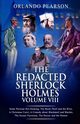 Redacted Sherlock Holmes Volume VIII, Pearson Orlando