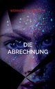 Die Abrechnung, Heinecke Werner R.C.