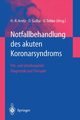Notfallbehandlung des akuten Koronarsyndroms, 