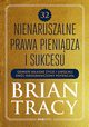 32 nienaruszalne prawa pienidza i sukcesu, Tracy Brian