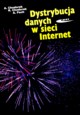 Dystrybucja danych w sieci Internet, Chodorek Agnieszka, Chodorek Robert R., Pach Andrzej R.