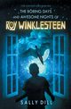 The Boring Days and Awesome Nights of Roy Winklesteen, Dill Sally