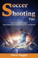 Soccer Shooting Tips, Dugger Chest