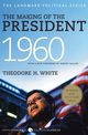 The Making of the President, 1960, White Theodore H