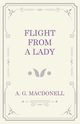 Flight from a Lady, Macdonell A. G.