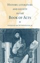 History, Literature, and Society in the Book of Acts, 