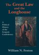 Great Law and the Longhouse, Fenton William N.