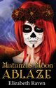 Matanzas Moon, Raven Elizabeth