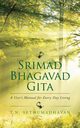 Srimad Bhagavad Gita, T.N. SETHUMADHAVAN