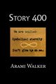 Story 400, Walker Arami