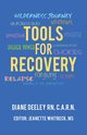 Tools for Recovery, Deeley RN C.A.R.N. Diane