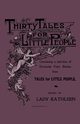 Thirty Tales for Little People - Containing a Selection of Favourite Fairy Stories from Tales for Little People, Various